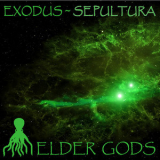 Exodus & Sepultura - Elder Gods '2015