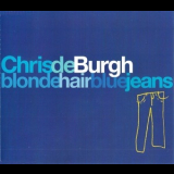 Chris De Burgh - Blonde Hair Blue Jeans '1994