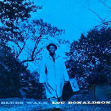 Lou Donaldson - Blues Walk [Hi-Res] '2019