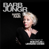 Barb Jungr - Hard Rain (The Songs Of Bob Dylan & Leonard Cohen) '2014