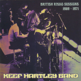 Keef Hartley Band - British Radio Sessions 1969 - 1971 '2013