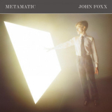 John Foxx - Metamatic (3CD,Super Deluxe Edition) '2018