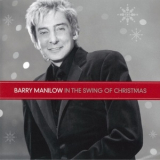 Barry Manilow - In The Swing Of Christmas '2007