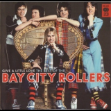 Bay City Rollers - Give A Little Love: The Best Of '2007