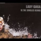 Lady Gaga - B.T.W. Singles Remix '2011