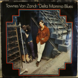 Townes Van Zandt - Delta Momma Blues (2009 Remaster) '1971