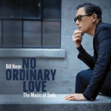Bill Kwan - No Ordinary Love - The Music Of Sade '2021