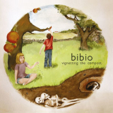 Bibio - Vignetting The Compost '2009