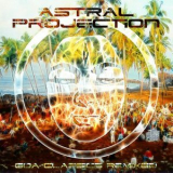 Astral Projection - Goa Classics Remixed '2014