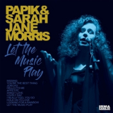 Papik & Sarah Jane Morris - Let The Music Play '2021