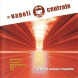 Napoli Centrale - Zitte! Sta Venenne 'o Mammone '2001