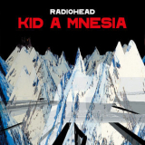 Radiohead - Kid A Mnesia (3CD) '2021
