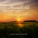 Barry Gibb & Friends - Greenfields: The Gibb Brothers Songbook, Vol. 1 (24bit-96khz) '2021