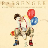 Passenger - Songs For The Drunk And Broken Hearted (Deluxe Edition) '2021