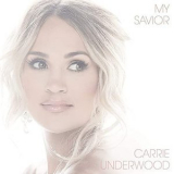 Carrie Underwood - My Savior '2021