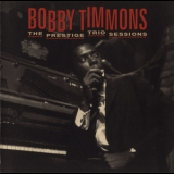 Bobby Timmons - The Prestige Trio Sessions '2003