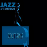 Zoot Sims - Jazz After Midnight '2014