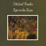 Michael Franks - Tiger In The Rain '1979