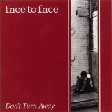 Face To Face - Don't Turn Away '1992