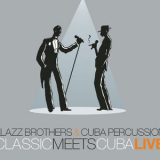 Klazz Brothers - Classic Meets Cuba - Live '2006