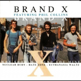 Brand X - Why Should I Lend You Mine '1996