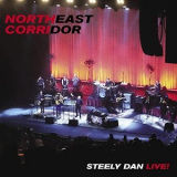 Steely Dan - Northeast Corridor: Steely Dan Live '2021