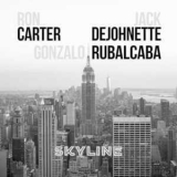 Gonzalo Rubalcaba, Ron Carter & Jack Dejohnette - Skyline '2021