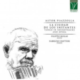Astor Piazzolla - La ciudad de los instantes - Tango in Soundtracks and Opera '2021