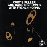 Curtis Fuller & Hampton Hawes - With French Horns '1957