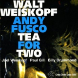 Walt Weiskopf & Andy Fusco - Tea For Two '2005