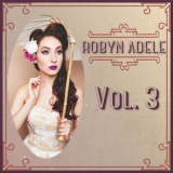 Robyn Adele Anderson - Vol. 3 '2019