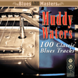 Muddy Waters - 100 Classic Blues Tracks '2010