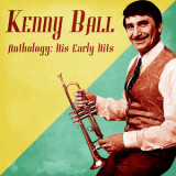 Kenny Ball - Anthology: His Early Hits '2021