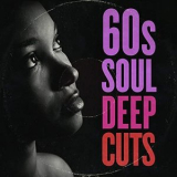 Various Artists - 60s Soul Deep Cuts '2021