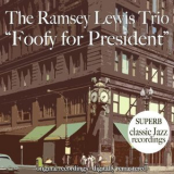 Ramsey Lewis - Foofy for President '2015