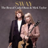 Carla Olson - Sway: The Best Of Carla Olson & Mick Taylor '2022