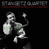 Stan Getz Quartet - Live in Amsterdam, Dusseldorf & Zurich 1960 '2016