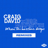 Craig David & Big Narstie - When the Bassline Drops (Remixes) '2016