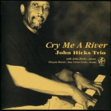 John Hicks Trio - Cry Me a River '1997