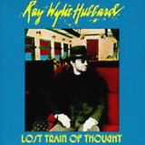 Ray Wylie Hubbard - Lost Train of Thought '1992
