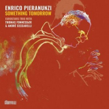 Enrico Pieranunzi - Something Tomorrow '2022