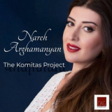 Nareh Arghamanyan - The Komitas Project '2022