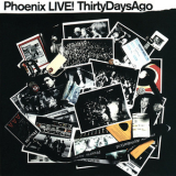 Phoenix - Live! Thirtydaysago '2004