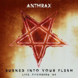 Anthrax - Burned Into Your Flesh (Live, Fitchberg '93) '2022