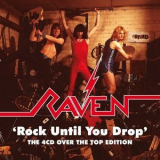 Raven - Rock Until You Drop: The Over The Top Edition '2022