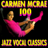 Carmen McRae - 100 Jazz Vocal Classics '2011