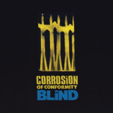 Corrosion Of Conformity - Blind (Expanded Edition) '1991