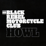 Black Rebel Motorcycle Club - Howl '2005