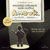 Anouk - Anouk, die nachts auf Reisen geht. Vertrau auf das, was du kannst - Das Horspiel (Anouk - Horspiele) '2022