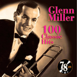 Glenn Miller - 100 Classic Hits '2010